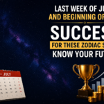 Last Week of June and Beginning of July: Success for These Zodiac Signs, Know Your Future
