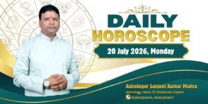 Daily Horoscope July 20, 2026: Major Upgrade For Taurus & Pisces, Check Daily Astrology Predictions