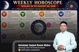 Weekly Horoscope: August 24 to August 30, 2026